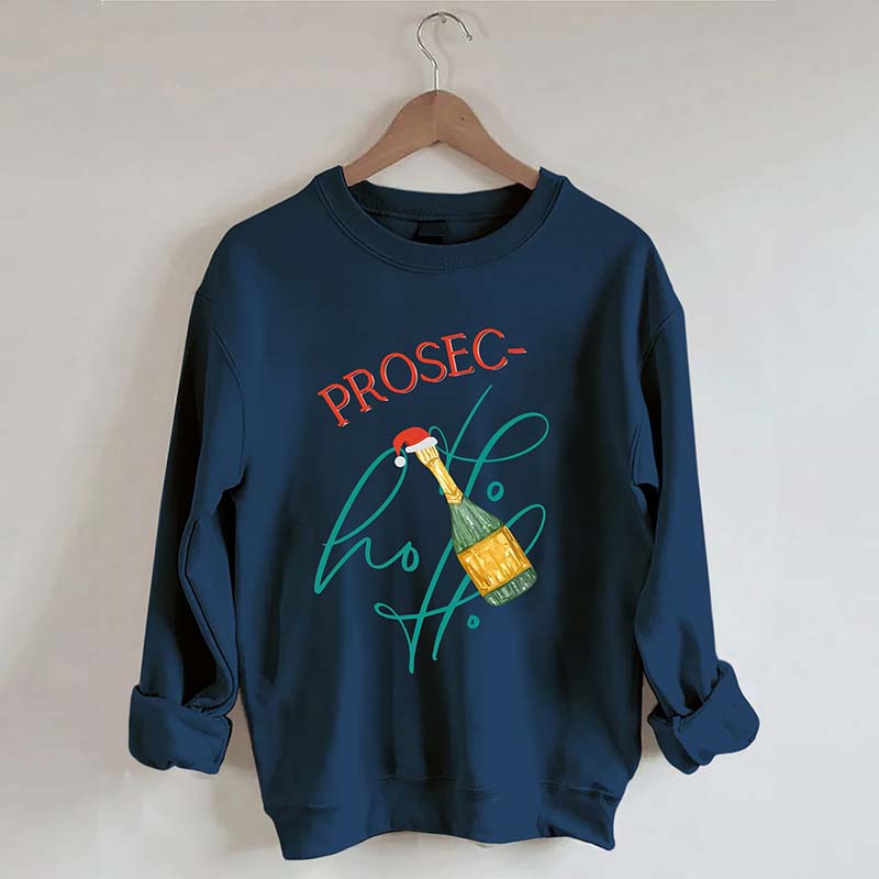 Prosec Ho Ho Ho Christmas Sweatshirt