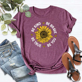 Sunflower Be Kind Be True Be Brave T-Shirt