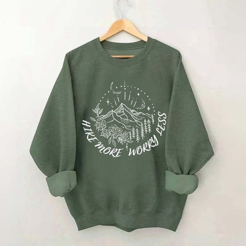 Hike more worry less Hiking Sweatshirt