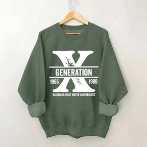 Funny Quotes Gen X Raised On Hose Water And Neglect Sweatshirt