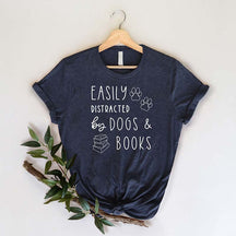 asily Distracted Dogs And Books T-Shirt