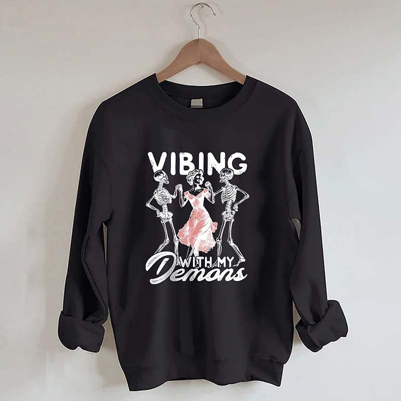 Vibing With My Demons Sweatshirt