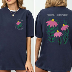 No Rain No Flower Nature Lover T-Shirt