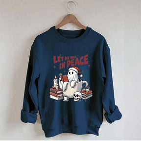 Let Me Read In Peace Bookish Ghost Sweatshirt