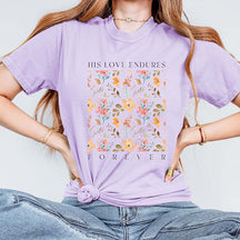 His Love Endures Forever Floral T-Shirt