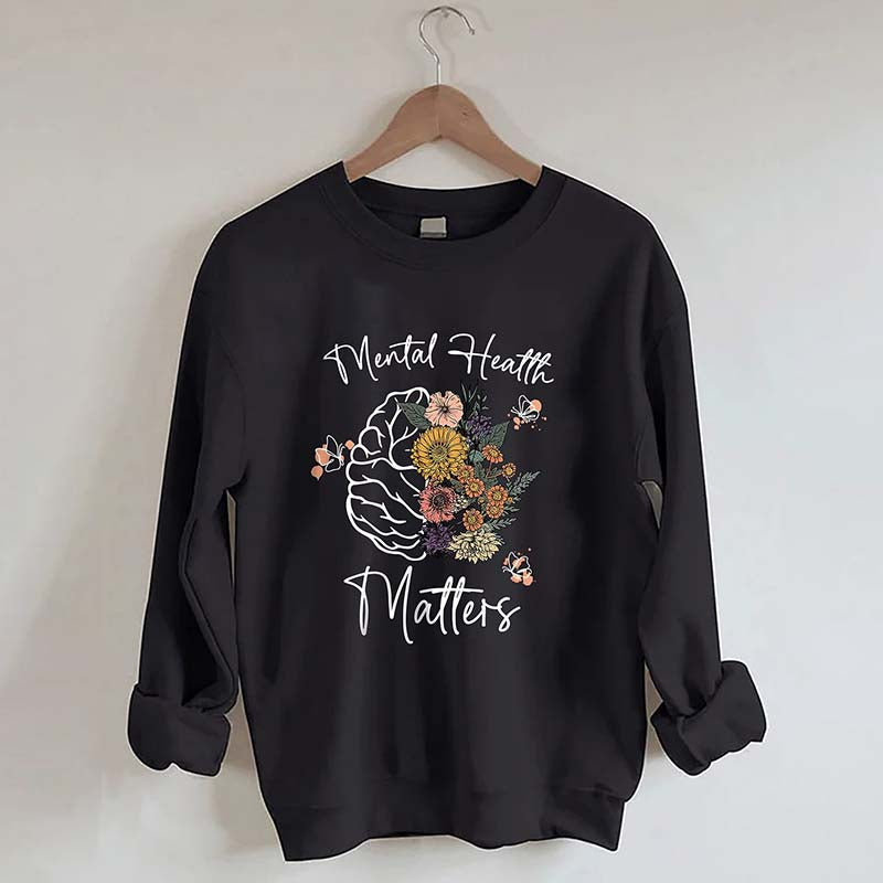 Mental Health Matters Floral Sweatshirt