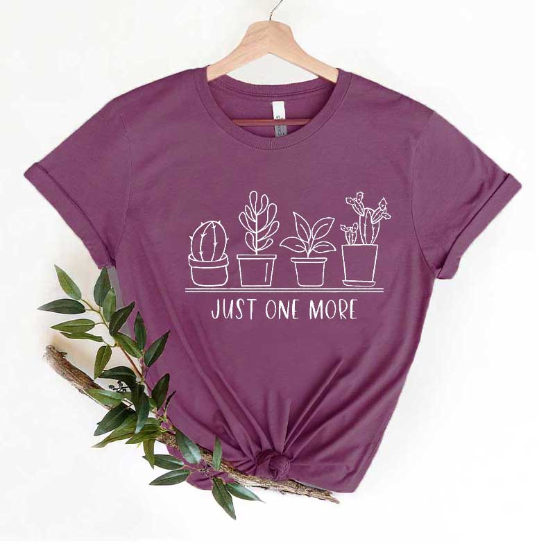 Just One More Plant Women T-Shirt