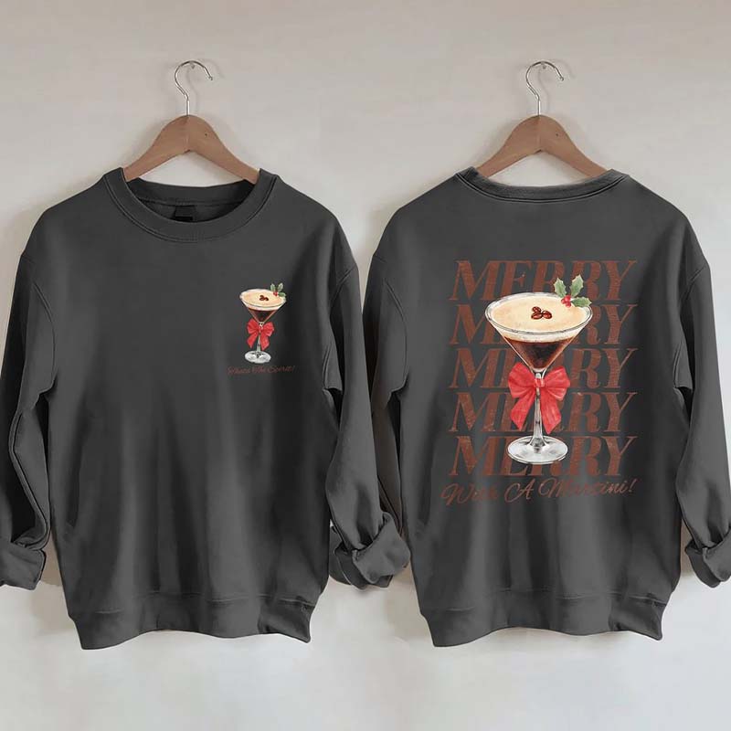 Merry With A Martini Espresso Martini Sweatshirt