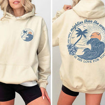 Mightier Than The Waves of the Sea Hoodie