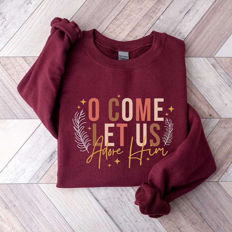 Let Us Adore Him Christian Sweatshirt