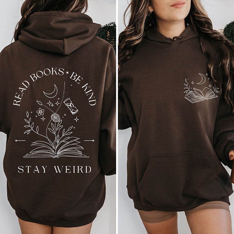 Read Books Be Kind Stay Weird Hoodie