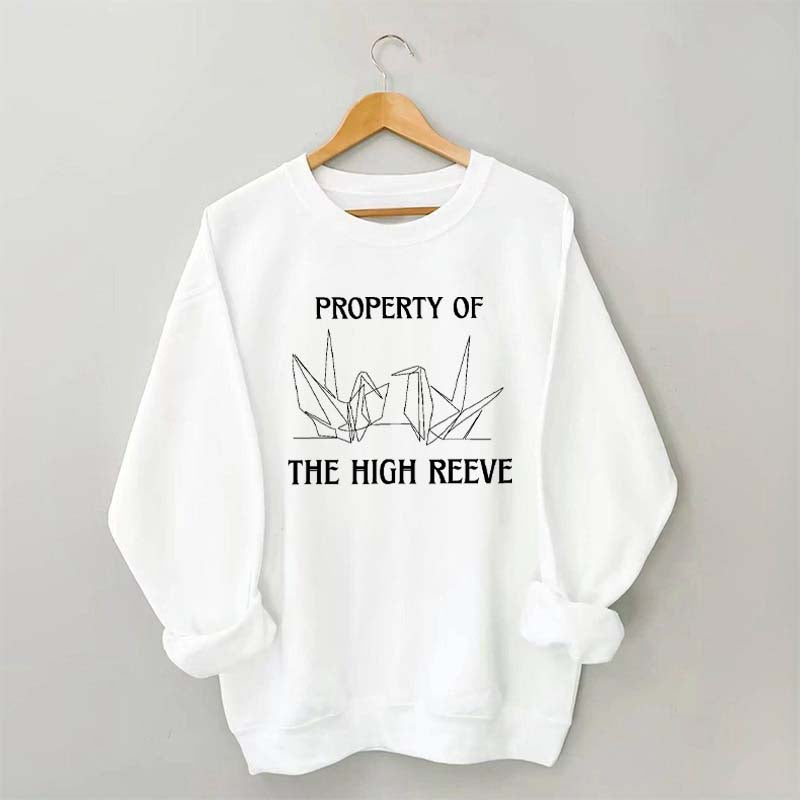 Property of the High Reeve Sweatshirt