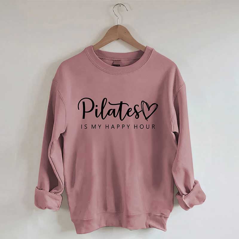 Pilates Is My Happy Hour Sweatshirt