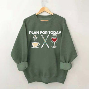 Plan for Today Apres Ski Sweatshirt