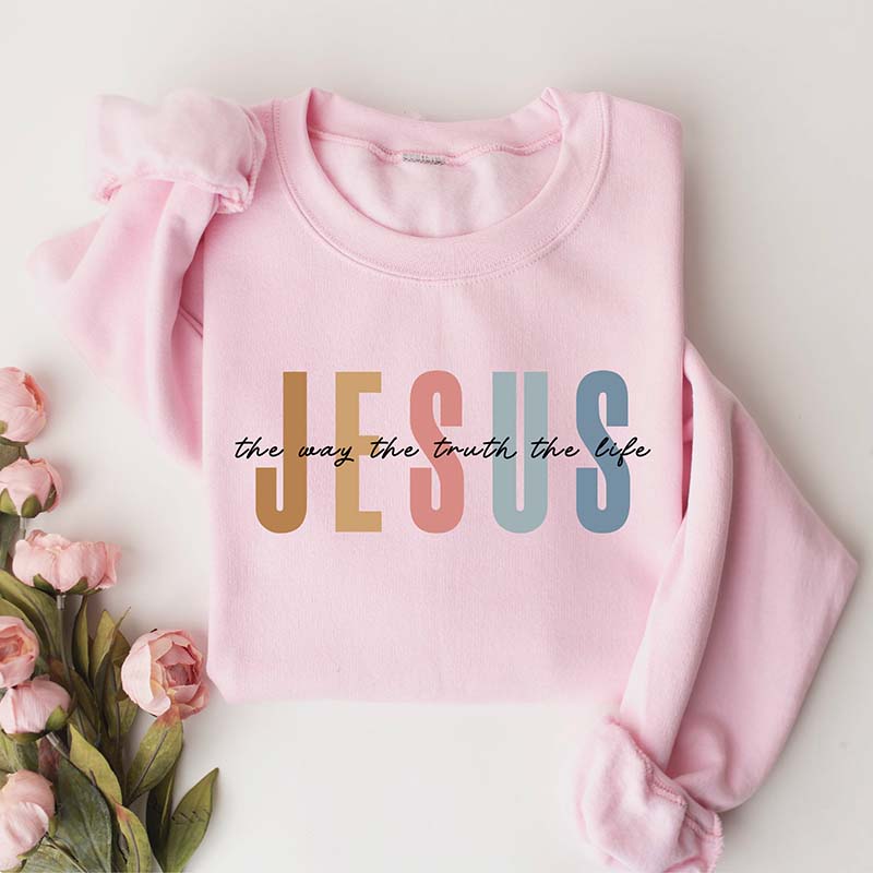 Jesus The Way The Truth The Life Sweatshirt