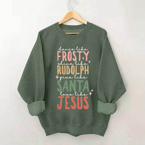 Frosty Rudolph Santa Jesus Sweatshirt