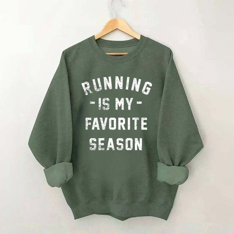 Running is my Favorite Season Sweatshirt