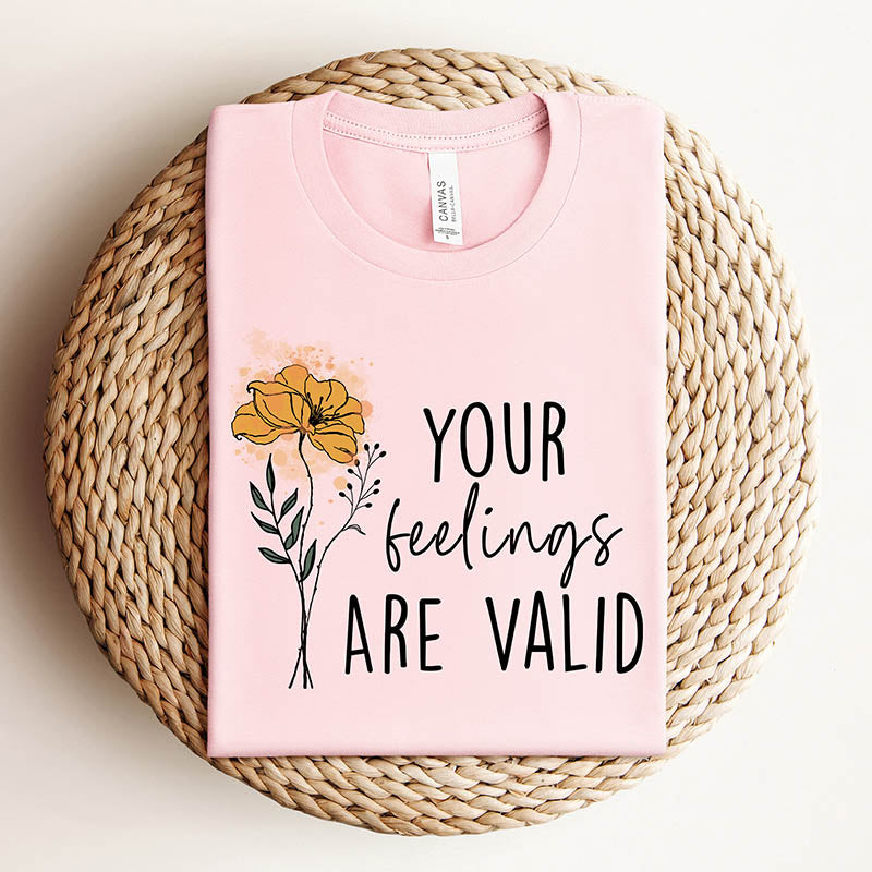 Your Feelings Are Valid Wildflower T-Shirt