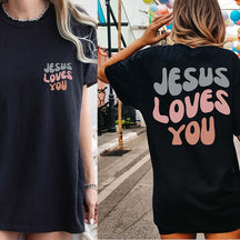 Jesus Loves You Christian Merch T-Shirt