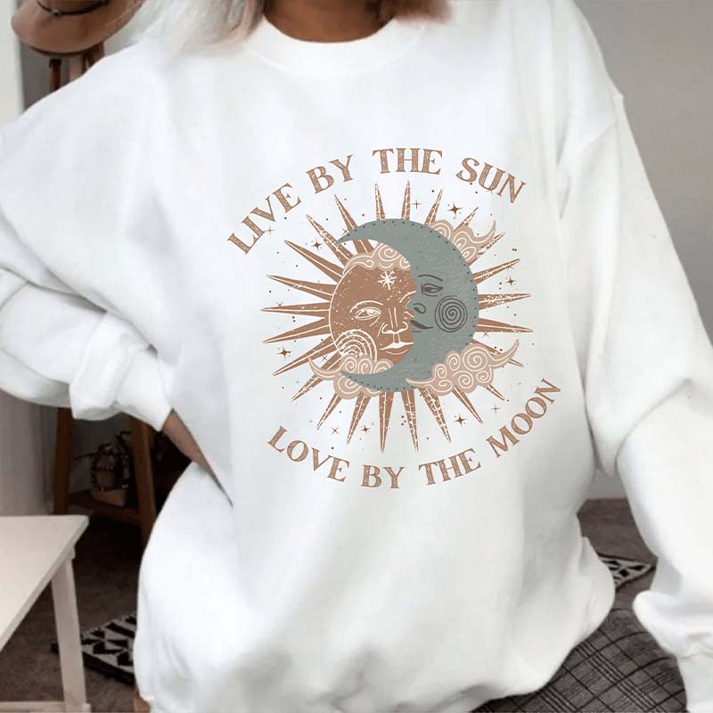 Live by the Sun Love by the Moon Sweatshirt