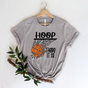 Hoop There It Is Basketball Fan T-Shirt