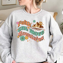 Motivational Faith Can Move Mountains Sweatshirt