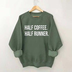 Half Coffee Half Runner Sweatshirt