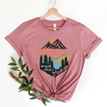 Mountains Are Calling And I Must Go Travel T-Shirt