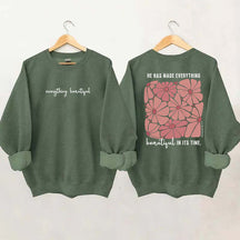 He Has Made Everything Beautiful Religious Sweatshirt