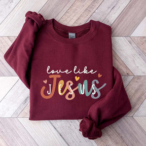 Love Like Jesus Religious Faith Sweatshirt