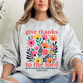 Give Thanks To The Lord Sweatshirt