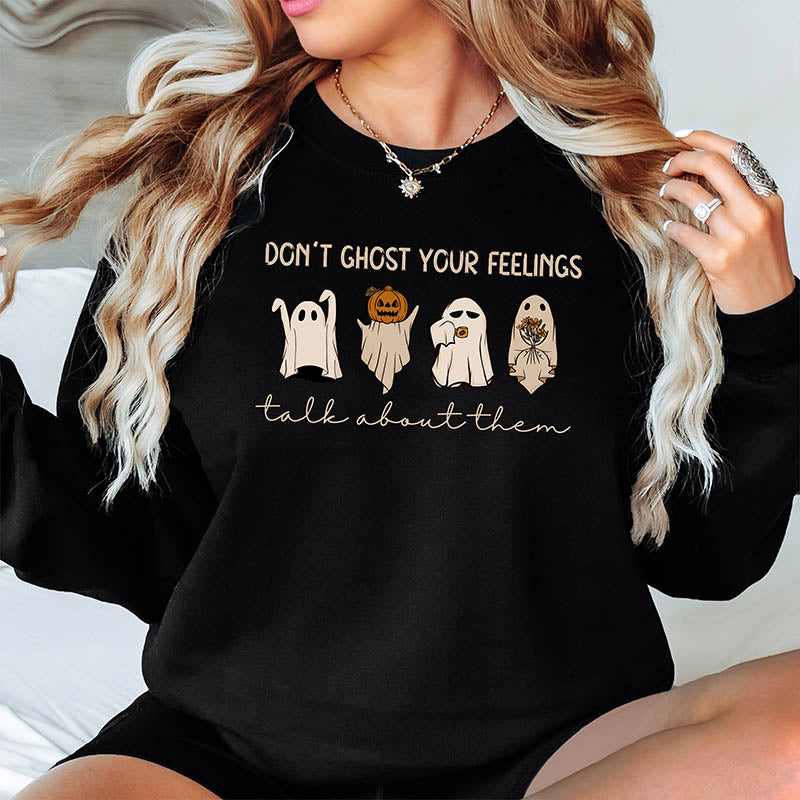 Don't Ghost Your Feelings Halloween Sweatshirt