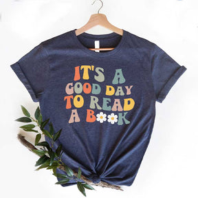 Its A Good Day To Read Bookish T-Shirt