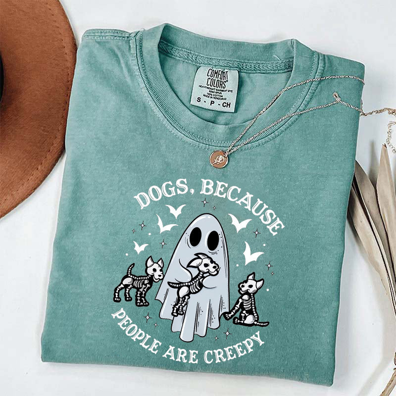 Dogs Because People Are Creepy T-Shirt