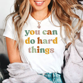 You Can Do Hard Things T-Shirt