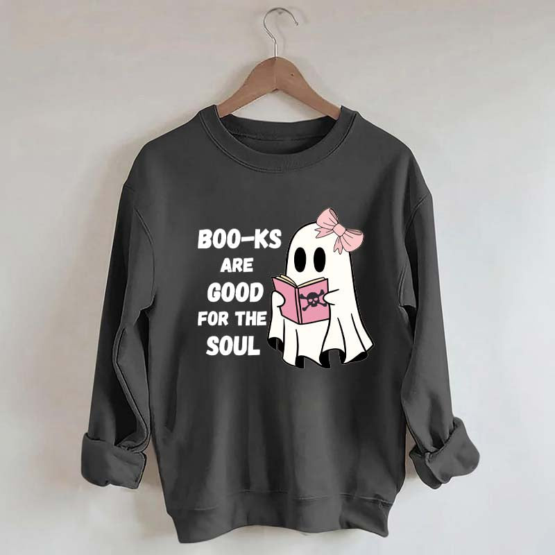 Boo-ks Are Good For The Soul Sweatshirt