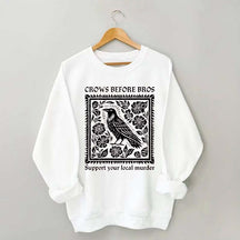 Crows Before Bros Sweatshirt