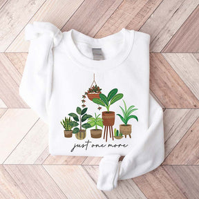 Plant Lover Mom Gift Just One More Sweatshirt