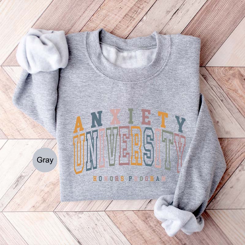 Anxiety University Honors Program Sweatshirt