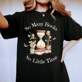 So Many Books So Little Time Bookworm T-Shirt