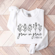 Grow In Grace Faith Gift Sweatshirt