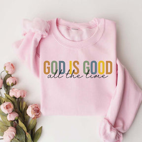 God is Good All The Time Sweatshirt