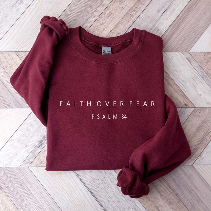 Faith over Fear Religious Sweatshirt