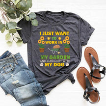 Funny Gardening I Just Want TO Work In My Garden T-Shirt