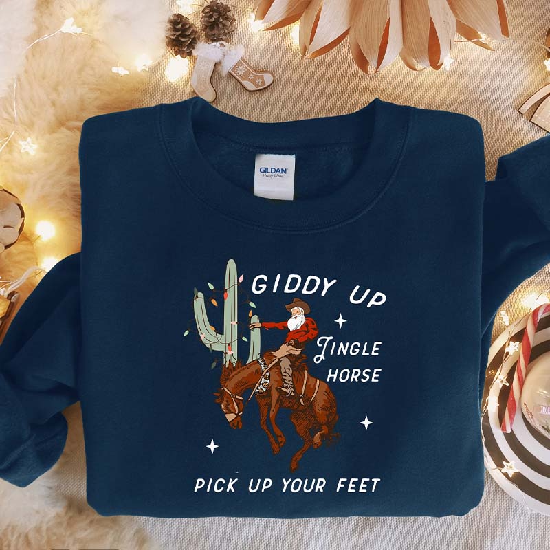 Cowboy Giddy Up Jingle Horse Pick Up Your Feet Sweatshirt