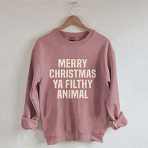 Merry Christmas Ya Filthy Animal Sweatshirt