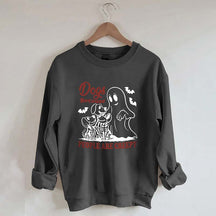 Dogs Because People Are Creepy Bats Sweatshirt