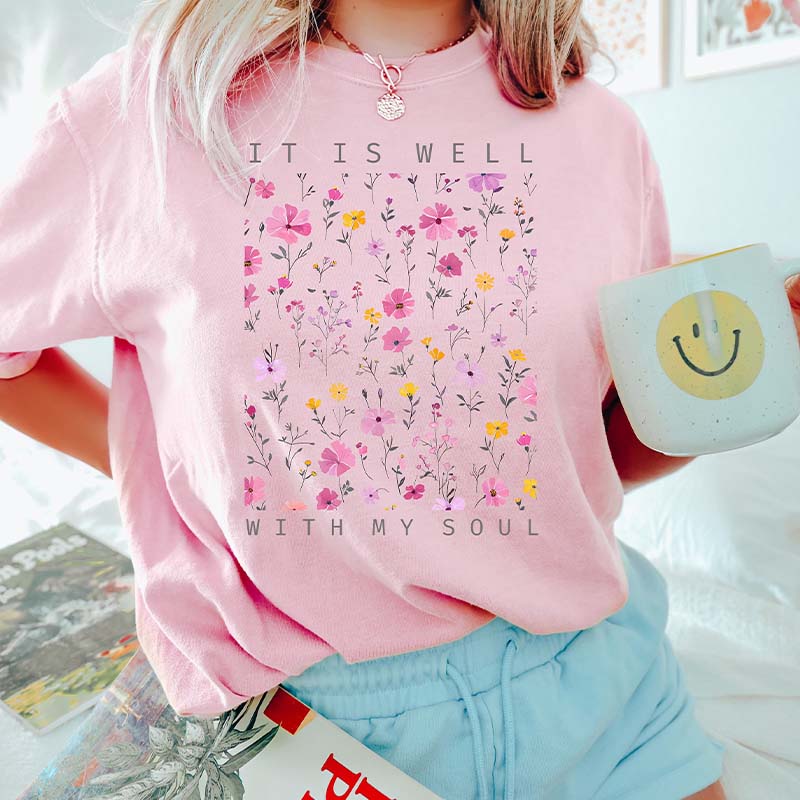 It is Well With My Soul Pink Wildflowers T-Shirt