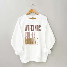 Weekends Coffee Running Sweatshirt