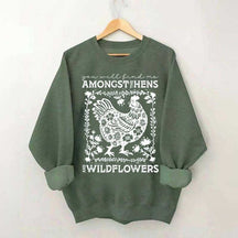 Hens and Wildflowers Sweatshirt